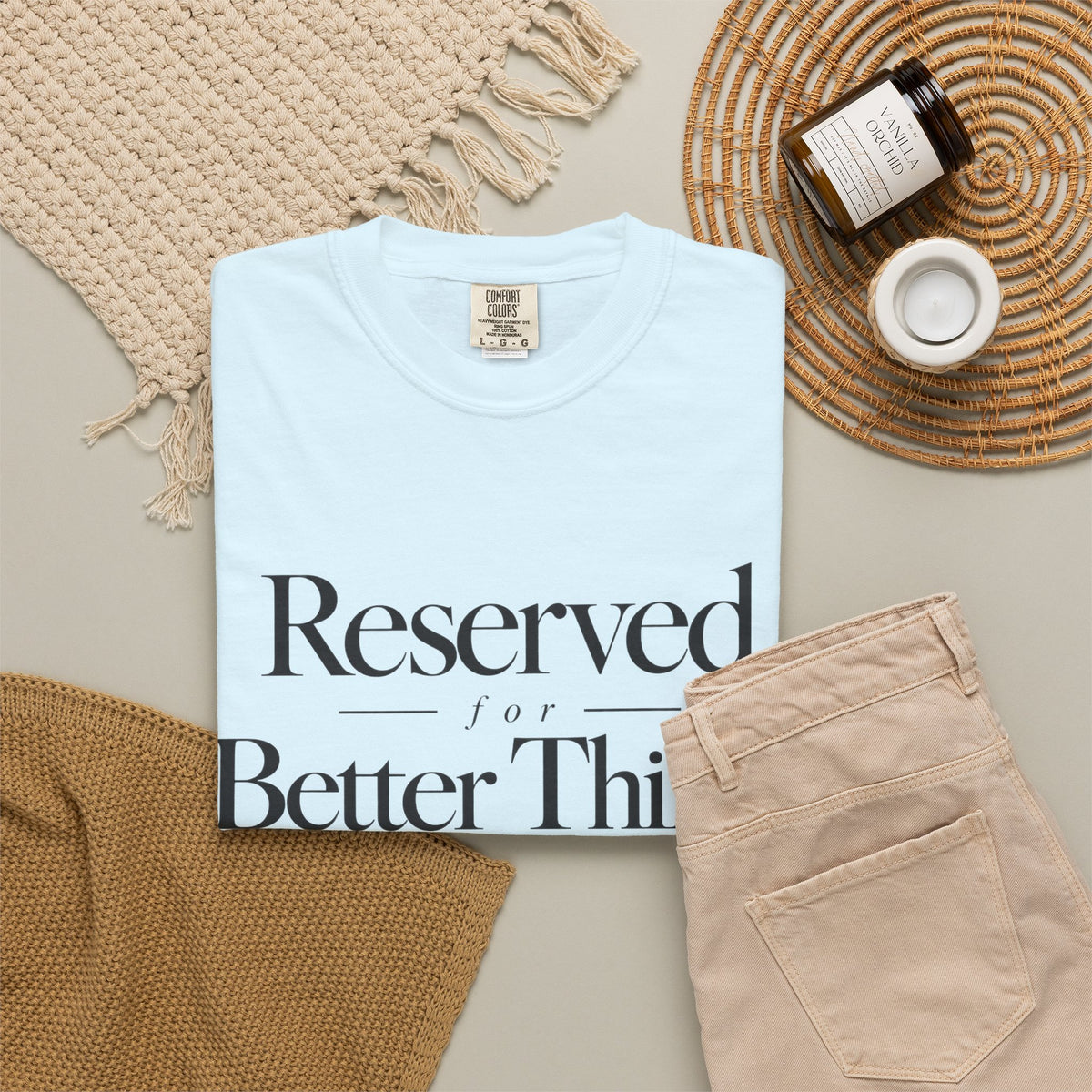 T-Shirt — "Reserved for Better Things" Minimalist Typography Tee