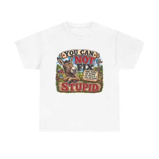 You Can Not Fix Stupid T-Shirt – Funny Donkey Graphic Tee for Humor Gifts