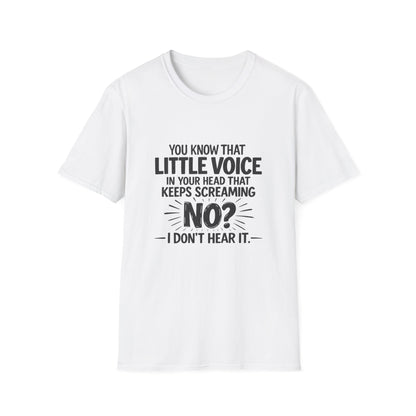 ND Awareness T‑Shirt — “You Know That Little Voice…No? I Don’t Hear It.”