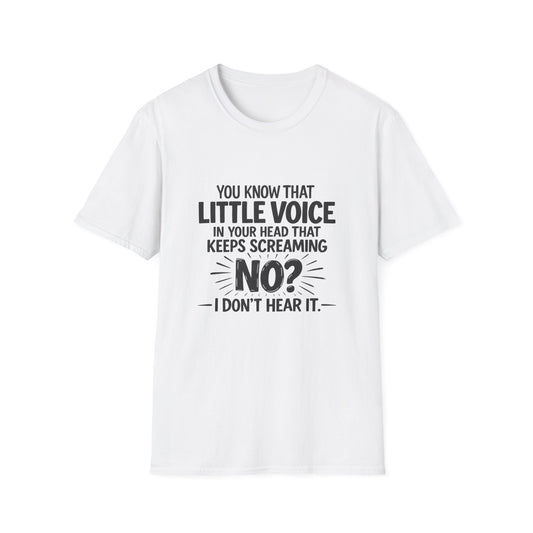 ND Awareness T‑Shirt — “You Know That Little Voice…No? I Don’t Hear It.”