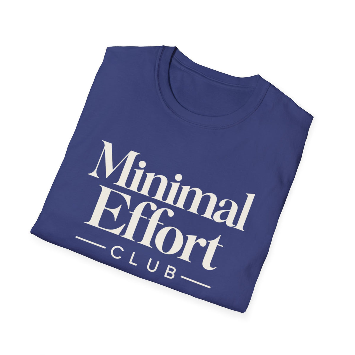 Minimal Effort T-Shirt — Subtle Pastel Text Casual Tee
