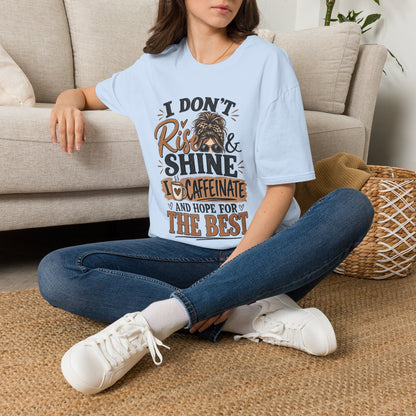 I Don't Rise & Shine I Caffeinate T-Shirt — Funny Messy Bun Coffee Tee