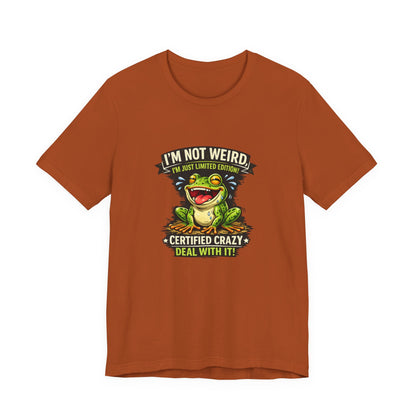 Funny Frog T-Shirt "I'm Not Weird I'm Just Limited Edition"