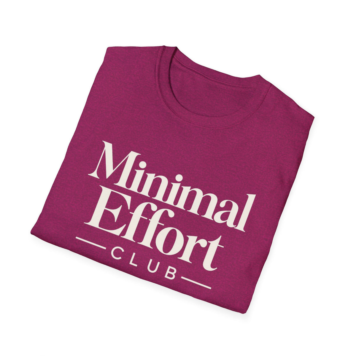Minimal Effort T-Shirt — Subtle Pastel Text Casual Tee