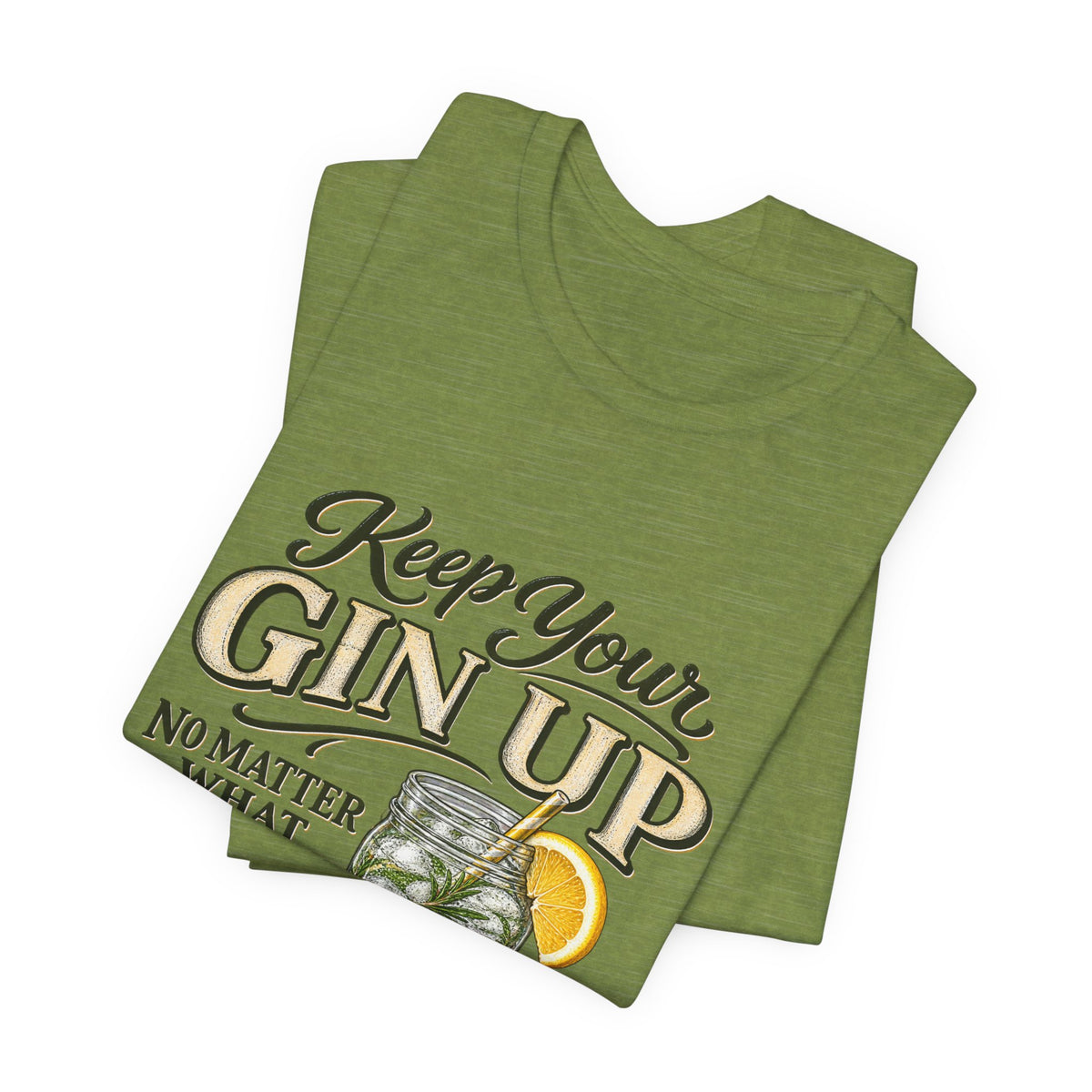 Keep Your Gin Up T-Shirt – Funny Gin Cocktail Tee with Lemon Illustration