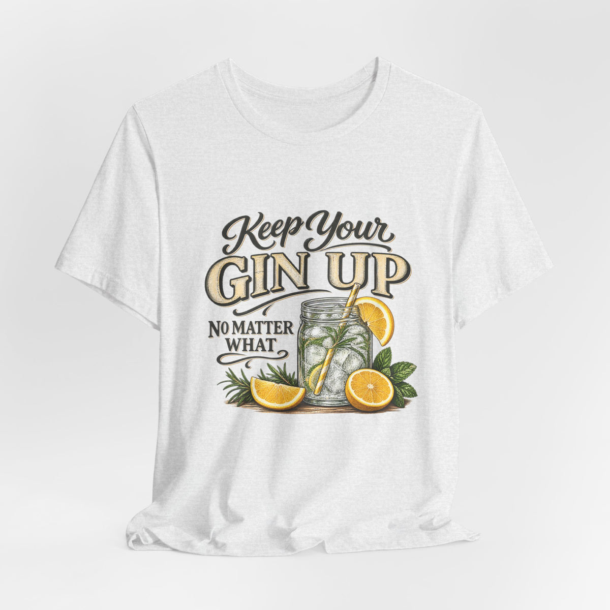 Keep Your Gin Up T-Shirt – Funny Gin Cocktail Tee with Lemon Illustration