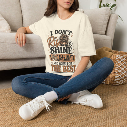 I Don't Rise & Shine I Caffeinate T-Shirt — Funny Messy Bun Coffee Tee