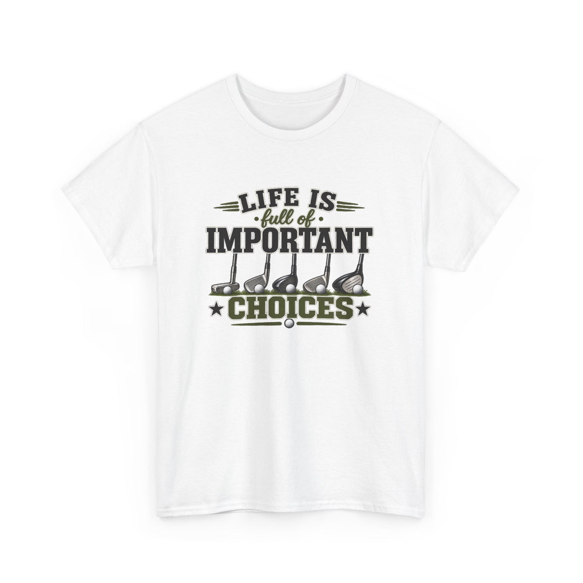Life Is Full of Important Choices Graphic Tee — Golf