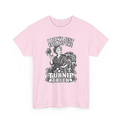 Turnip Truck Vintage Farm T-Shirt — "I Didn't Just Fall Off the Turnip Truck" Graphic Tee