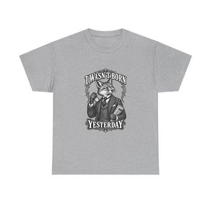 Vintage Fox Graphic Tee — "I Wasn't Born Yesterday" Funny Retro Animal T-Shirt