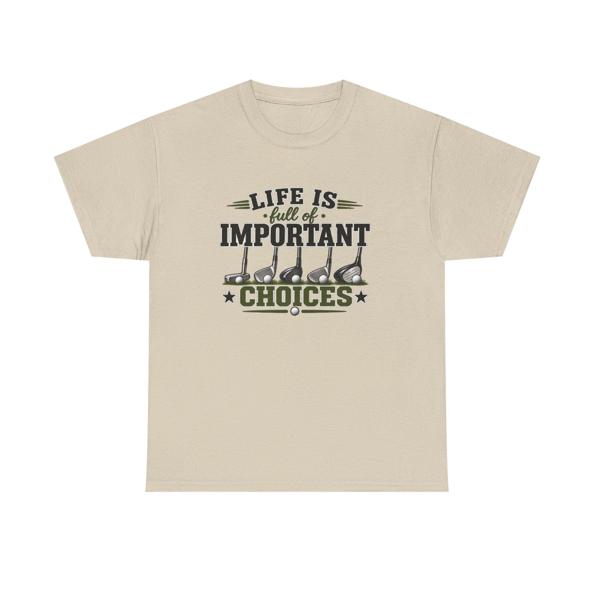 Life Is Full of Important Choices Graphic Tee — Golf