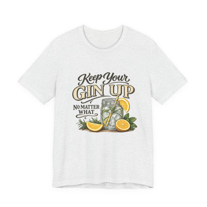 Keep Your Gin Up T-Shirt – Funny Gin Cocktail Tee with Lemon Illustration