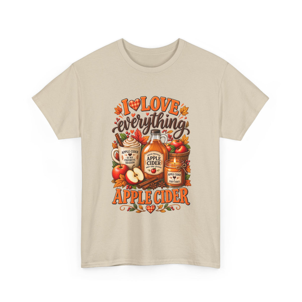 Apple Cider Tee — I Love Everything Apple Cider Fall T-Shirt