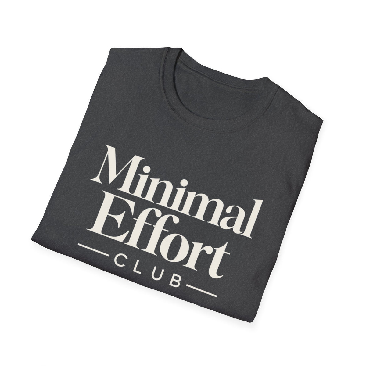Minimal Effort T-Shirt — Subtle Pastel Text Casual Tee