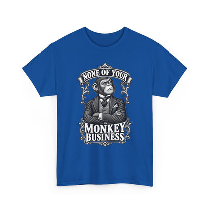 None of Your Monkey Business T-Shirt — Funny Vintage Monkey Graphic Tee
