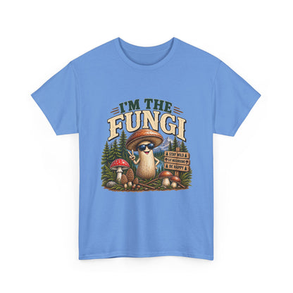 I’m The Fungi T-Shirt — Cute Mushroom Graphic Tee for Nature Lovers & Camping Fans