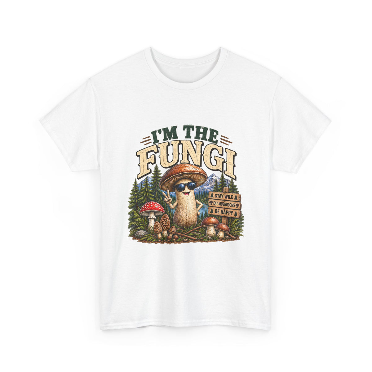 I’m The Fungi T-Shirt — Cute Mushroom Graphic Tee for Nature Lovers & Camping Fans