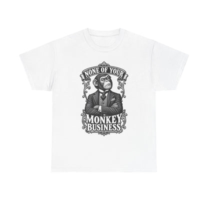 None of Your Monkey Business T-Shirt — Funny Vintage Monkey Graphic Tee