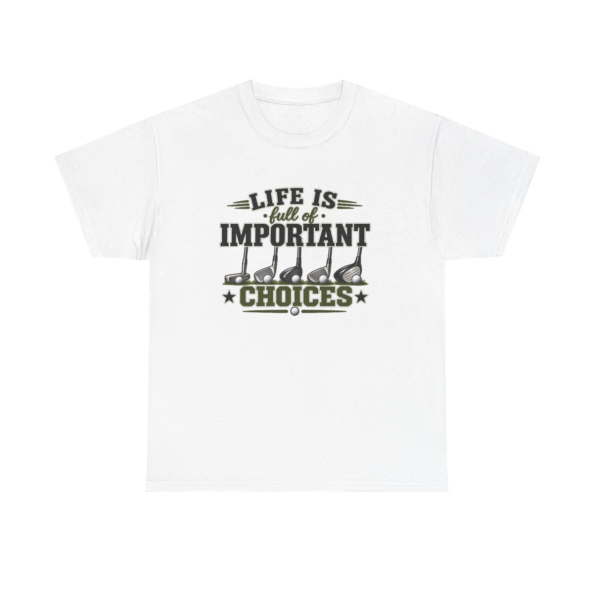 Life Is Full of Important Choices Graphic Tee — Golf