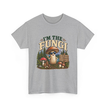 I’m The Fungi T-Shirt — Cute Mushroom Graphic Tee for Nature Lovers & Camping Fans